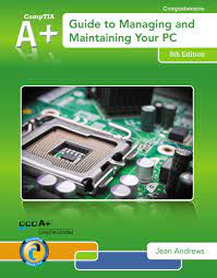 A+ guide to managing and maintaining your pc 8th edition. Amazon Com A Guide To Managing Maintaining Your Pc Ebook Andrews Jean Kindle Store