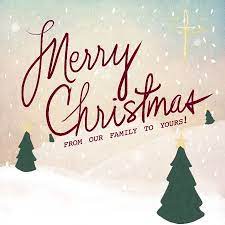 Merry Christmas From Our Family To Yours Merry Christmas Quotes Christmas Quotes Christmas Scenery