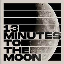Introducing our new original podcast. Review Podcast 13 Minutes To The Moon