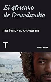 Discover more posts about groenlandia. El Africano De Groenlandia Noema Spanish Edition Ebook Kpomassie Tete Michel Arranz Manuel Amazon De Kindle Shop