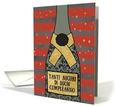Birthday Wishes In Italian Compleanno Happy Birthday In Italian Tanti Auguri Di Buon Compleanno Champagne Card Corporate Greeting Cards Business Greeting Cards Birthday Greeting Cards