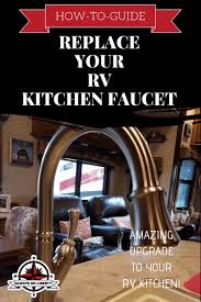 Whether you're driving cross country or camping for the weekend, you need a reliable rv kitchen faucet to cater to your cleaning and cooking needs. Fifth Wheel Rv Kitchen Faucet Upgrade Always On Liberty
