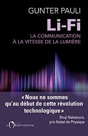 L'histoire des mesures de la vitesse de la lumière racontée par jamy gourmaud.finie ou infinie ?épisode 1/5 Li Fi La Communication A La Vitesse De La Lumiere Editions De L O French Edition Pauli Gunter Recourse Charles Pauli Gunter Amazon Com