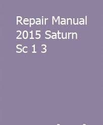 Repair Manual 2015 Saturn Sc 1 3 Repair Manuals Manual Cranes For Sale