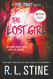 After a series of brutal slayings, a teen and her friends take on an evil force that's plagued their notorious town for centuries. The Lost Girl Fear Street Relaunch R L Stine 9781250051639 Amazon Com Books