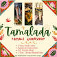 Tamalada - Tamale Workshop | Adults and Teens 16..... event in Keller, TX