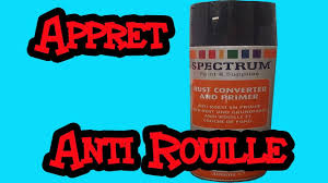 Appret Anti Rouille Youtube