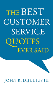 The Best Customer Service Quotes Ever Said Amazon Com Br
