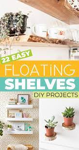 22 Easy Diy Floating Shelves Ohmeohmy Blog Floating Shelves Diy Easy Diy Decor Diy Home Accessories