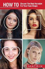 How To Choose The Best Hairstyle For Your Face Shape Face Shape Hairstyles Hair Styles Face Shapes