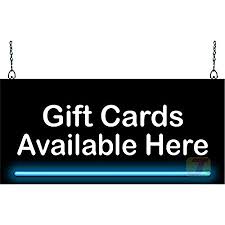 Larger gift cards are also available, which is especially helpful if you're shopping for something like airline gift cards. Gift Cards Available Here Neon Sign Amazon Com