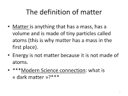 At a minimum, matter requires at least one subatomic particle, although most matter consists of atoms. Science Definition Of Matter