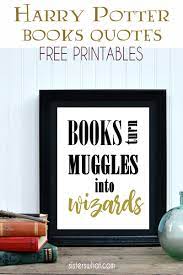 The story is about personalities, personal histories and eccentricity, not about a superstar superman crushing the narrative with his. J K Rowling Book Quote Printables Harry Potter Printable Sisters What