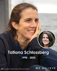 Tatiana Schlossberg, the daughter of Caroline Kennedy and the granddaughter  of President John F. Kennedy, has died at age 35 after battling leukemia.  Her family confirmed her passing and said she passed