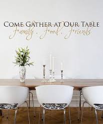 Come Gather At Our Table Wall Quotes Decal Dining Room Quotes Dining Room Walls Kitchen Wall Decals
