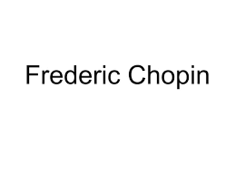 How To Pronounce Frederic Chopin - Youtube