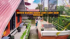 Jam pengantaran kurir dari jam 8 pagi sampai jam 8 malam. Warung Kebon Candi Candi Ubud Tanggulangin Sidoarjo Review Youtube
