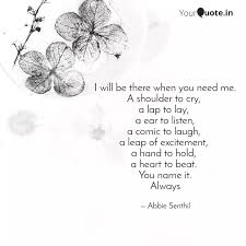 I will be there when you...