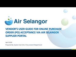 35, jalan p4/6, seksyen 4, bandar teknologi kajang, 43500 semenyih, selangor. Vendor S User Guide For Online Po Acceptance Via Air Selangor Supplier Portal Tutorial Video Youtube