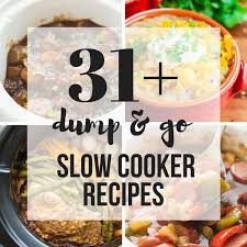 A slow cooker provides a great way to prepare a meal. 19 Dump And Go Slow Cooker Recipes Crock Pot Dump Meals