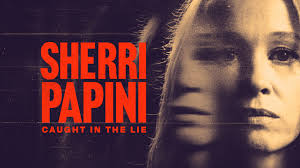 Streama Sherri Papini: Caught in the Lie