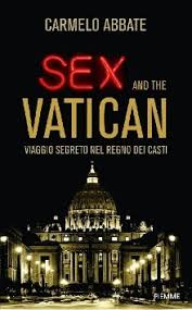 Maria was born on february 5 1881. Sex And The Vatican Viaggio Segreto Nel Regno Dei Casti By Carmelo Abbate