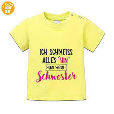 Ich Schmeiss Alles Hin Und Werd Schwester Baby T Shirt By Shirtcity Shirts Mit Spruch Partner Link Baby T Shirts Shirts T Shirt