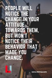 Life Change Quotes It S Time To Change Lifeinspiration People Change Quotes People Quotes Toxic People Quotes