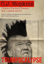 Cont online de la libra internet bank: Book Review Trumpocalypse Consent Factory Essays Volume I 2016 2017 By Cj Hopkins Solari Report