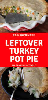 Easy Leftover Turkey Pot Pie My Farmhouse Table Recipe Leftover Turkey Recipes Thanksgiving Leftover Recipes Turkey Pot Pie Recipe