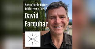 Sustainable Future Initiatives Pt.2 : David Farquhar