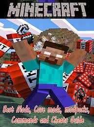 Mods are mostly created by minecraft fans and players to further enhance their experience in the game. Minecraft Best Mods Cave Mods Modpacks Commands And Cheats Guide Kindle Edition By L Shaw Romero Children Kindle Ebooks Amazon Com
