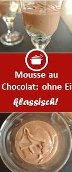 Mousse Au Chocolat Ohne Ei Mousse Au Chocolat Rezept Ohne Ei Mousse Mousse Au Chocolat Rezept