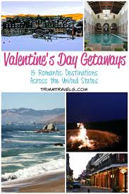 For your next romantic getaway, consider going to the heart of all the excitement in the deep south. Valentine S Day Getaways Romantic Destinations Across The United States