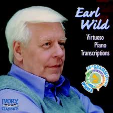 Earl Wild: Virtuoso Piano Transcriptions