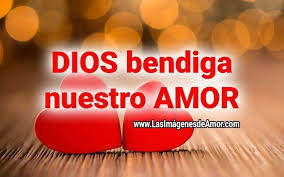 Pin De Diani Bernal En Amor Dios Bendiga Nuestro Amor Amor Imagenes De Amor