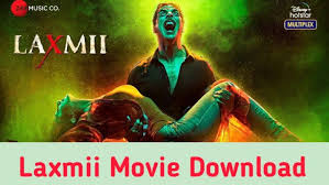 Laxmmi Bomb Movie Download Laxmi Movie Download 360p
