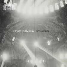 Lost Voices Of Hagia Sophia Medieval Byzantine Chant Blu Ray And Cd Cappella Romana