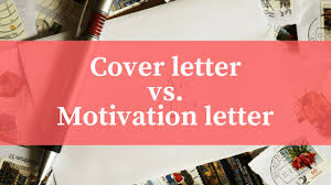 Sometimes, that becomes even more imp. à¸„à¸§à¸²à¸¡à¹à¸•à¸à¸• à¸²à¸‡ Motivation Letter à¹à¸¥à¸° Cover Letter à¸• à¸²à¸‡à¸ à¸™à¸«à¸£ à¸­à¹„à¸¡ à¸­à¸¢ à¸²à¸‡à¹„à¸£