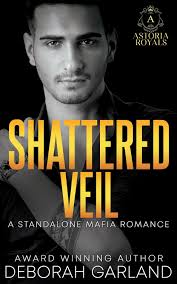 Shattered Veil (Astoria Royals, #7) by Deborah Garland