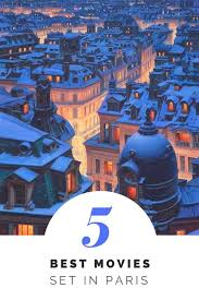 Top 5 Movies Set In Paris Paris Movie Movie Locations Paris Travel