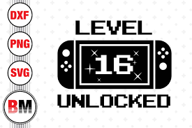 Level 10 unlocked svg, 10th birthday gamer boy,10 years old gamer tshirt, game king svg,controller joystick png, sublimation, cricut cut. Level 16 Unlocked Svg Png Dxf Files By Bmdesign Thehungryjpeg Com
