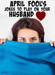 432021 teasing and fooling your girlfriend on april fool day is surely the most awaited thing. Hilarious April Fool S Pranks To Play On Your Husband Best April Fools Pranks April Fools Joke April Fools Pranks