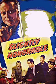 Slightly Honorable (1939) directed by Tay Garnett • Reviews, film + cast •  Letterboxd