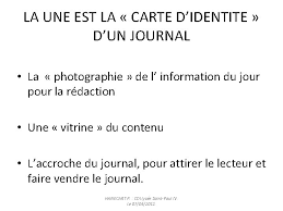 Le lexique de la « une » le bandeau, tout en haut de la page, attire l'attention du lecteur sur un thème particulier. La Une D Un Journal La Une Dun