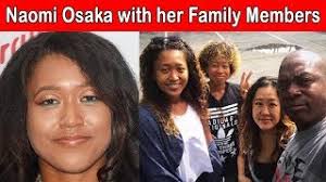 Naomi osaka is one of the most marketable athletes in the world due to her. Tennis Player Naomi Osaka Family Photos With Father Mother And Others Naomi Osaka Unseen Family Youtube