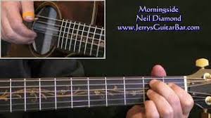 Maybe you would like to learn more about one of these? Neil Diamond Morningside Guitar Lesson Tab Chords Jgb