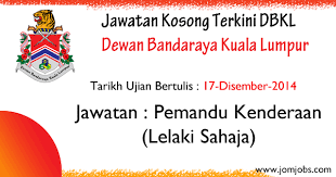 Jawatan Kosong Pemandu Kenderaan Dbkl Dewan Bandaraya Kuala Lumpur Dbkljawatankosong Pemandukenderaandbkl