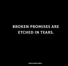 Over time, broken promises, big or small, deplete a relationship's bond. 80 Broken Promises Quotes For Fake Relationships Unique Wishes Quotes