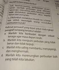 Kalimat persuasi yang tepat untuk melengkapi teks pidato tersebut adalah. Kalimat Persuasif Yang Tepat Untuk Melengkapi Paragraf Rumpang Tersebut Adalah Brainly Co Id